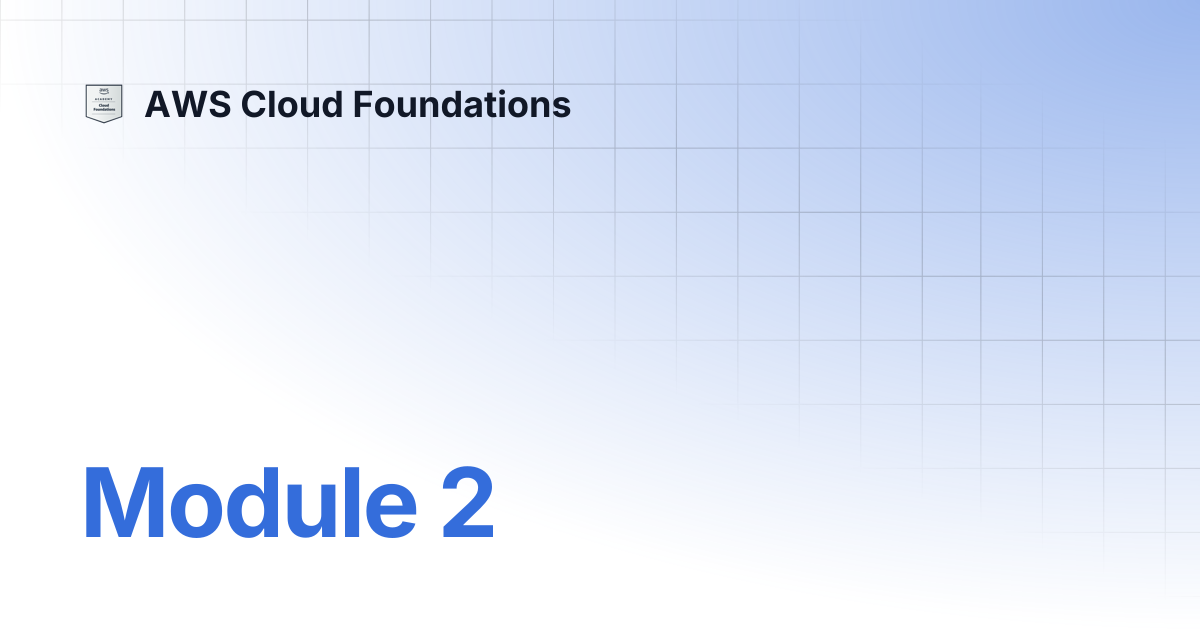 Module 2 | AWS Cloud Foundations